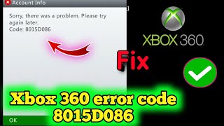 Fix Xbox 360 Server down Xbox error code 8015D086 Sorry theres a problem with the credentials [upl. by Seumas218]