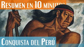 La Conquista del Perú en 10 minutos  Francisco Pizarro y el Imperio Inca [upl. by Nueormahc]