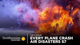 Every Plane Crash From Air Disasters Season 7  Smithsonian Channel [upl. by Onitsuj]