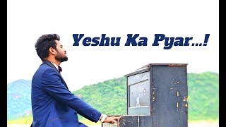 YESHU KA PYAR  OFFICIAL ENOSH KUMAR  HINDI New Latest Christian songs  Bethel prayer fellowship [upl. by Mel]