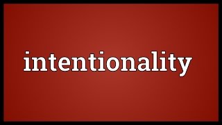 Intentionality Meaning [upl. by Godfry]