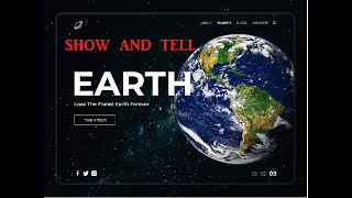 Show and Tell  Our Planet Earth [upl. by Nosneb906]