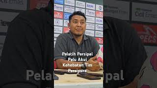 Dibantai 4 Gol Pelatih Persipal Akui Kehebatan Persipura persipurajayapura football liga22024 [upl. by Itoc]