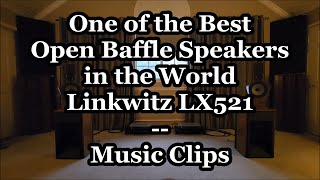 Linkwitz LX521 Music Clips  One of the Best Open Baffle Speakers in the World  Part 2 [upl. by Aikahc578]