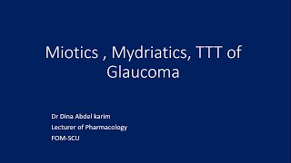 Miotics  Mydriatics TTT of Glaucoma [upl. by Rombert]