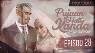 HIGHLIGHT Episod 28  Pujaan Hati Kanda [upl. by Niroc]