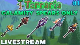 LIVESTREAM  Terraria Calamity Spears Only  Yet Another Melee Subclass [upl. by Kesley]