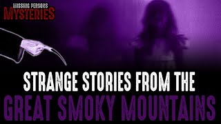 Strange Stories From The Great Smoky Mountains National Park [upl. by Zerep399]