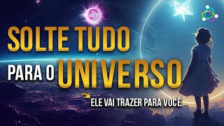 Música para Soltar 🎧 Deixe o Universo Agir  Desapego  Restaura a Harmonia Corpo  Lei da Atração [upl. by Motteo447]