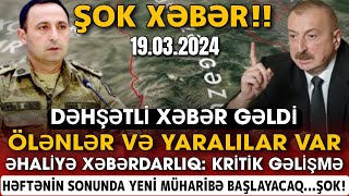 TƏCİLİ Vacib Xəbərlər 19032024 Xəbər Bələdcisi xeberler son xeberler bugun 2024 [upl. by Doownelg]