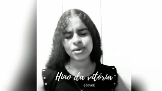 Hino da Vitória  Cassiane  cover izabela Santos [upl. by Puduns]