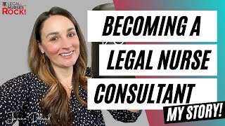 How to became a Legal Nurse Consultant From Bedside Nurse to LNC [upl. by Nimajaneb]