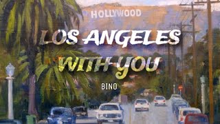 Bino  LA With You Lyric Video [upl. by Sharleen189]