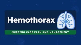 Hemothorax Nursing Care  ការថែទាំអ្នកជំងឺឈាមក្នុងស្រោមសួត [upl. by Silrak671]