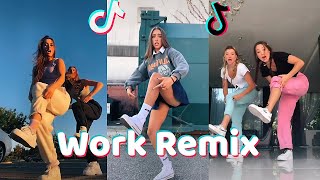 Work REMIX TikTok Dance Challenge Compilation [upl. by Atiuqes]