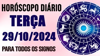 HORÓSCOPO DO DIA PARA TODOS OS SIGNOS  TERÇA DIA 291024 SIGNOS DO DIA DE HOJE [upl. by Lucine]