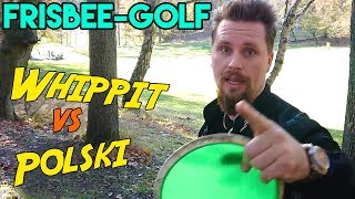 FRISBEEGOLF  Whippit VS Polski [upl. by Mazel]