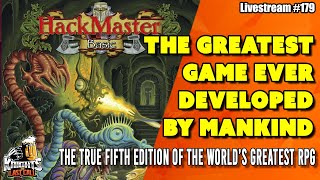 5e The GREATEST game ever developed by MANKIND ohh this is about Hackmaster btw  Livestream 179 [upl. by Leshia]