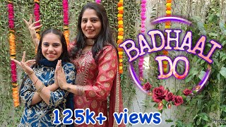 Badhaai DoWedding Dance 2022Dance CoverRajkumar RaoBhumi Ft Samridhi Bhatia Reet Bhatia [upl. by Brandwein]