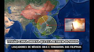 Tensão China Ordena Que EUA Retirem Os Novos Lançadores De Mísseis SM6 E Tomahawk Das Filipinas [upl. by Ynnel906]