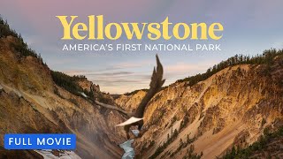 Yellowstone Americas First National Park  Full Movie [upl. by Drugge976]