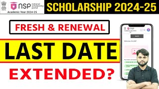 NSP Scholarship Last Date 202425 Extended  Fresh amp Renewal  NSP Scholarship New Update Today [upl. by Yeslek]