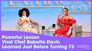 The Powerful Lesson Viral Chef Babette Davis Learned Just Before Turning 73 [upl. by Eciral]