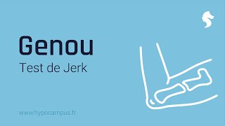 Genou  Test de Jerk [upl. by Dierolf]