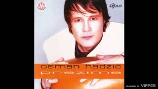 Osman Hadžić  Zapaliću sve kafane  Audio 2002 [upl. by Issak]