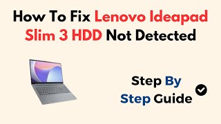 How To Fix Lenovo Ideapad Slim 3 HDD Not Detected [upl. by Beaston147]