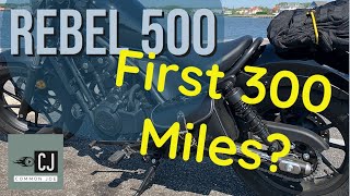 Honda Rebel 500 First Bike  First 300 Miles Review  what I need to change on the bike [upl. by Aniaj]