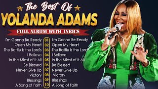 Yolanda Adams Greatest Hits Full Album 2024  Best Gospel Music Of All Time Playlist 2024 🙏 [upl. by Nivrehs]