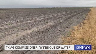 Texas Ag Commissioner Were out of water [upl. by Tristan]