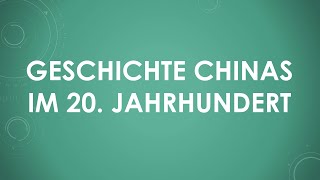 Geschichte China im 20 Jahrhundert einfach und kurz erklärt [upl. by Enerehs880]