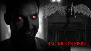 Lucifer Morningstar  Bad Moon Rising [upl. by Haggar]