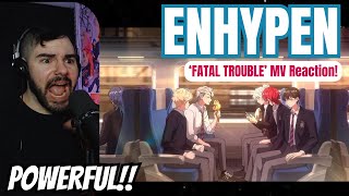 ENHYPEN  Fatal Trouble MV Reaction [upl. by Aihsema]