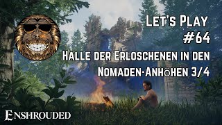 Enshrouded 64  Gameplay deutsch  Halle der Erloschenen in den NomadenAnhöhen 34 [upl. by Enirac787]