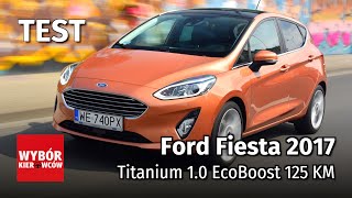 Ford Fiesta 2017 Titanium 10 EcoBoost 125 KM – Test PL – recenzja opinie po polsku [upl. by Anairol]