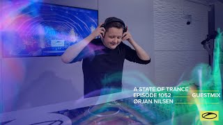 Orjan Nilsen  A State Of Trance Episode 1052 Guest Mix [upl. by Badr]