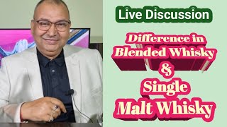 Discussion on Blended Whisky amp Single Malt Whisky [upl. by Oedama]