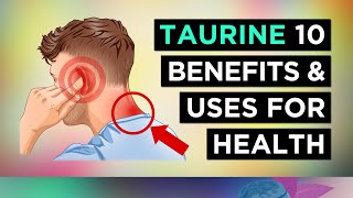 10 Amazing BENEFITS of Taurine [upl. by Rika]