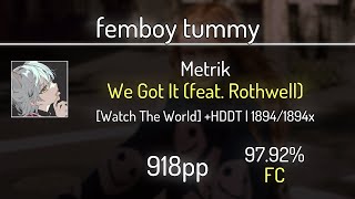 femboy tummy 856⭐ Metrik  We Got It feat Rothwell Watch The World HDDT 9792  FC  918 PP [upl. by Katherine676]