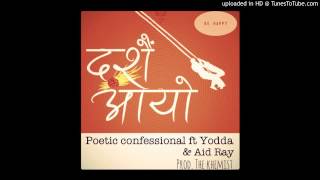 Dashain Aayo  Poetic Confessional Ft Yodda amp Aidray  Prod The Khemist [upl. by Hedvig]