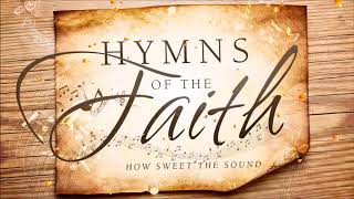 Non Stop Christian Hymns of the Faith [upl. by Gian899]