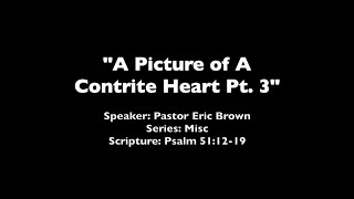 A Picture of a Contrite Heart  Part 3 [upl. by Philps]