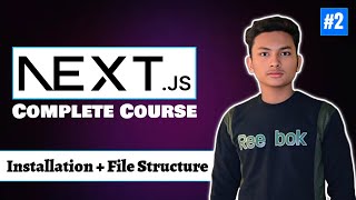 Nextjs Installation  File Structure Explained  Complete Guide for Beginners [upl. by Curtice]