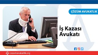 İş Kazası Avukatı  Çözüm Avukatlık [upl. by Enomaj]