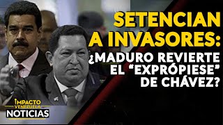 SETENCIAN A INVASORES ¿Maduro revierte el “exprópiese” de Chávez  🔴 NOTICIAS VENEZUELA HOY 2023 [upl. by Yelrihs]