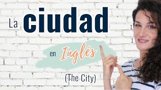 The city clase de inglés  Vocabulario en Inglés acerca de la ciudad  Lugares de la ciudad inglés [upl. by Nodnal466]