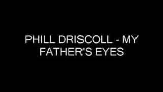 PHILL DRISCOLL  MY FATHERS EYES [upl. by Lalaj]